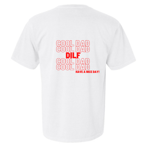 Have A Nice Day Tee - Dilf